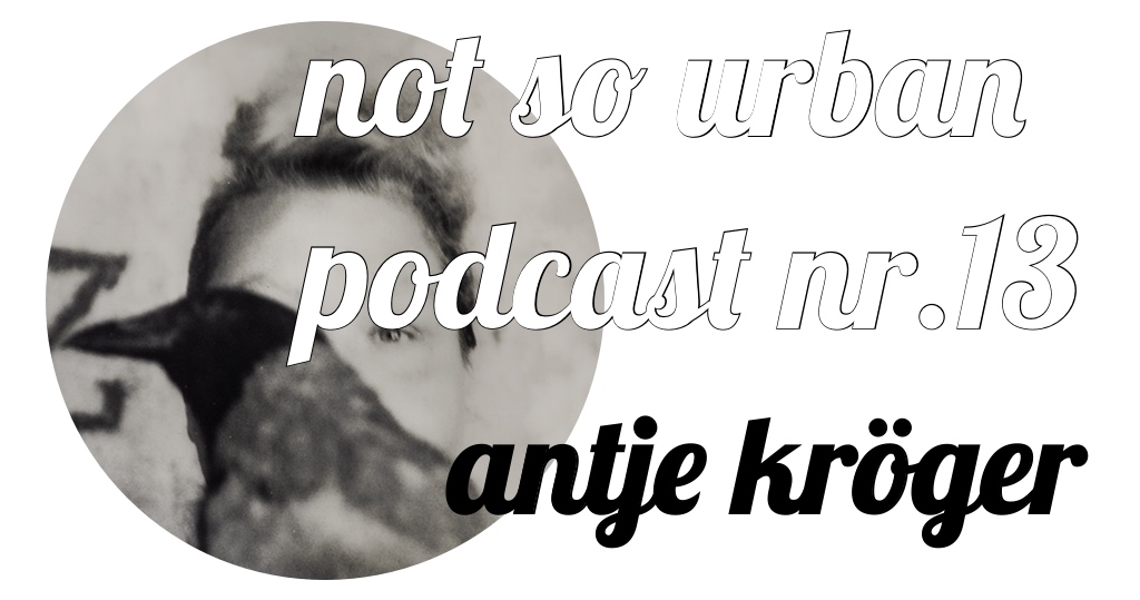 not so urban Podcast Nr. 13