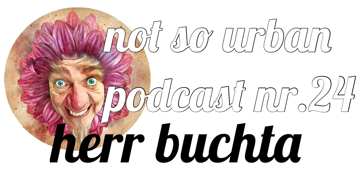 not so urban Podcast Nr.24 mit Thomas Buchta (Interviewer: Andreas Allgeyer)
