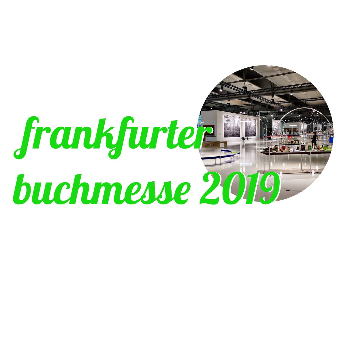 Frankfurter Buchmesse 2019 (eine Zusammenfassung von Andreas Allgeyer)